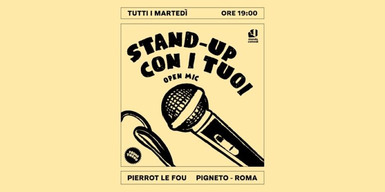 Stand up con i tuoi – Open Mic PRIMO TURNO.