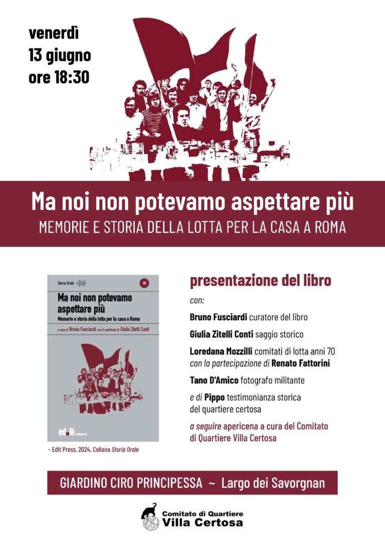 Ma noi non potevamo aspettare più – memorie e storia della lotta per la casa a Roma