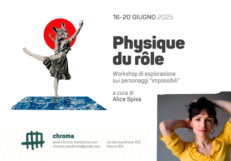 Physique du role Workshop di esplorazione sui personaggi “impossibili” a cura di Alice Spisa