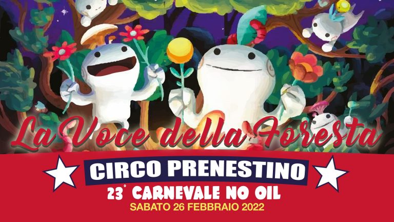 23° Carnevale No Oil * Circo Prenestino * La voce della foresta