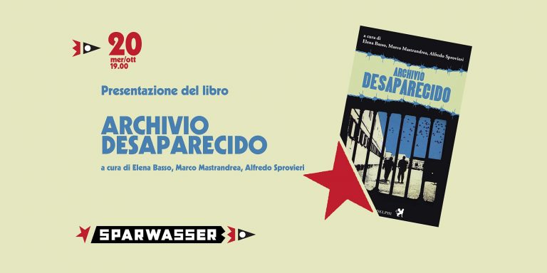 ARCHIVIO DESAPARECIDO | presentazione a Sparwasser