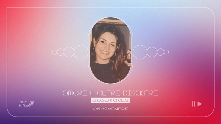 Amori & altri disastri – Chiara Monaldi • PLF