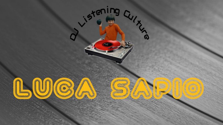 DJ Listening Culture : Luca Sapio