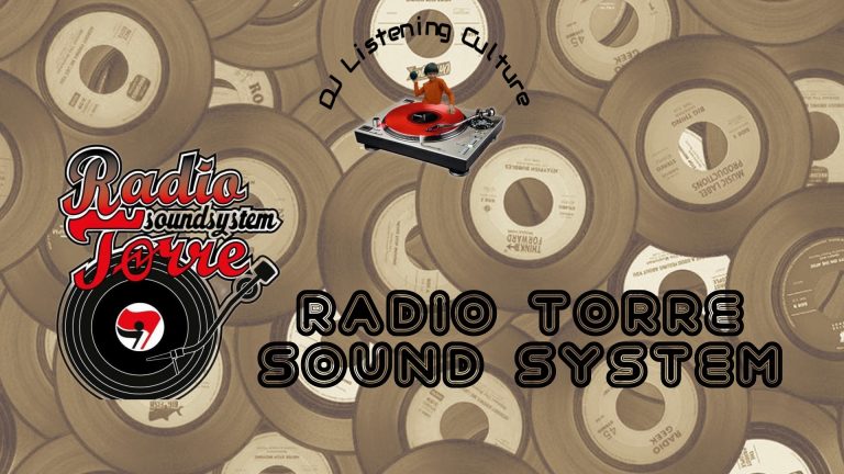 DJ Listening Culture “Radio Torre Sound System”