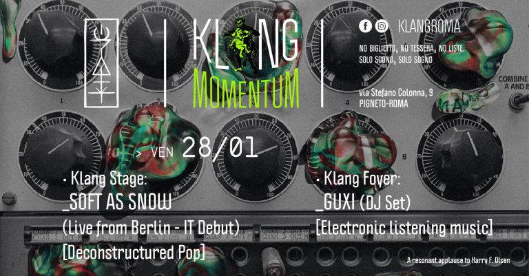 Klang Momentum presenta: Soft As Snow (Live from Berlin – IT Debut) + Guxi (DJ Set)