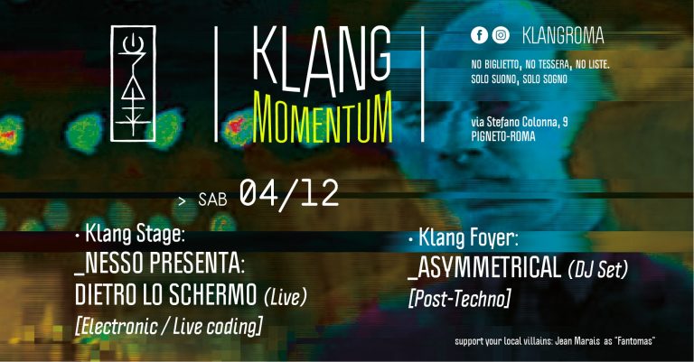 Klang momentum presenta: Nesso w/ Dietro lo Schermo (Live) + Asymmetrical (DJ Set)
