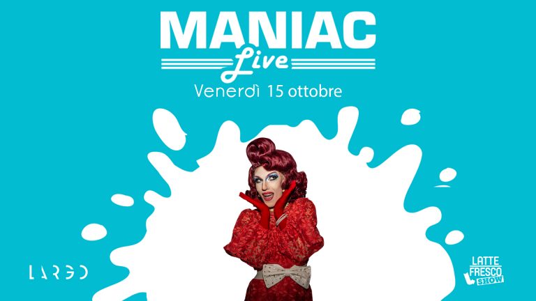 Maniac Live – Il Varietà della Prenestina!