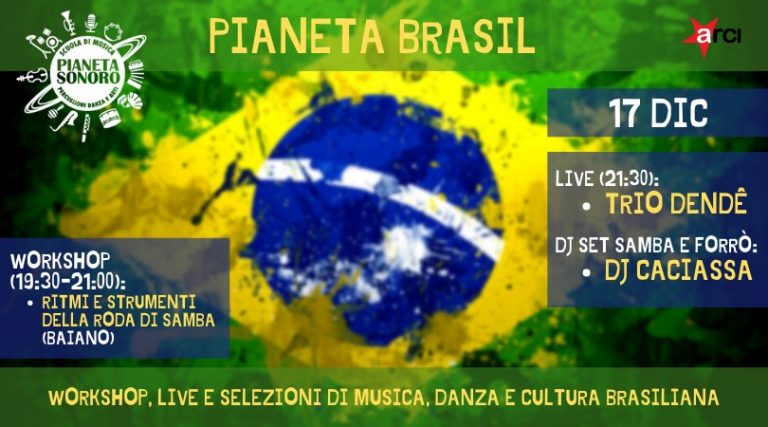 Pianeta Brasil – Trio Dendê live + Dj Caciassa + workshop ritmi e strumenti della roda di samba