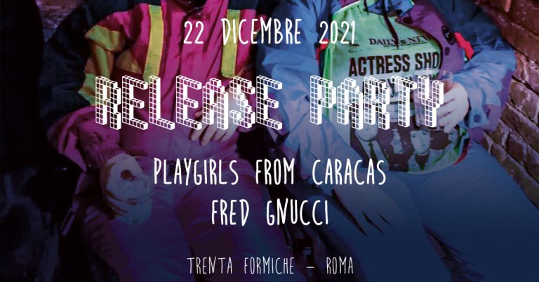 Release Party! Playgirls from Caracas + Fred Gnucci djset