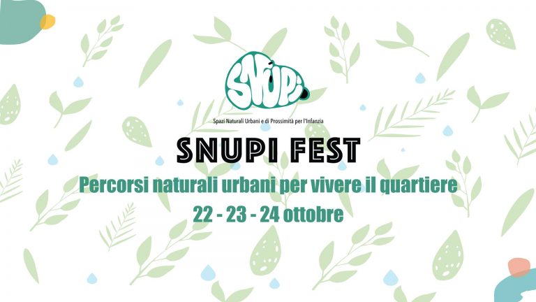 Snupi Fest: percorsi naturali urbani per vivere il quartiere