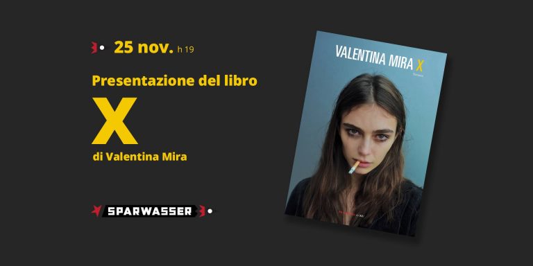 X di Valentina Mira | presentazione a Sparwasser
