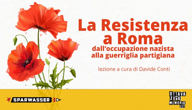 La Resistenza a Roma: dall’occupazione nazista alla guerriglia partigiana – lezione di Davide Conti